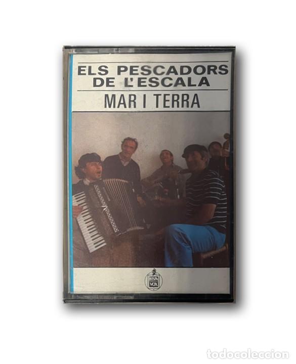 Casetes antiguos: Els Pescadors De L'escala &ndash; Mar i Terra CASETE