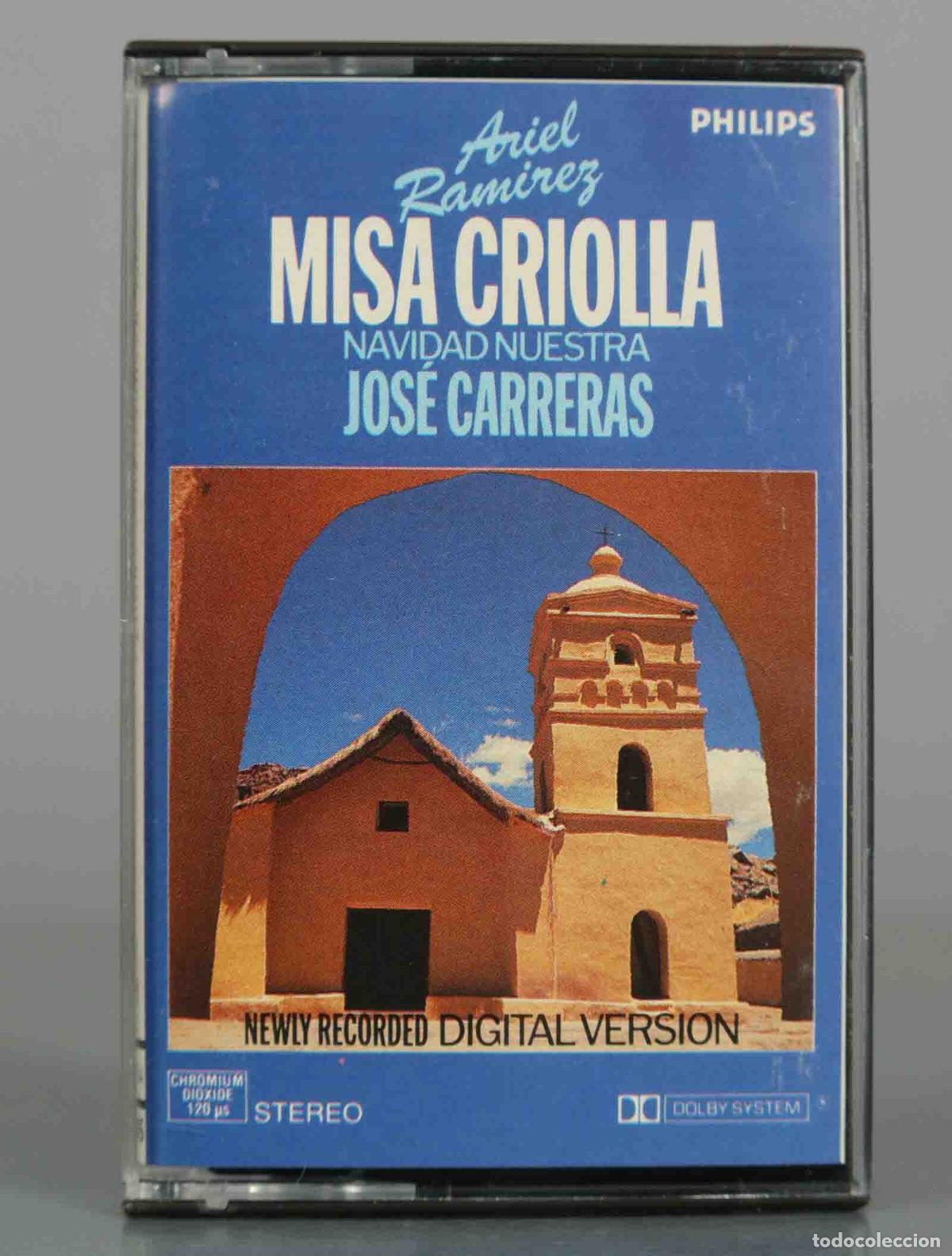 Casetes antiguos: CASSETTE. Misa Criolla - Navidad Nuestra - Ariel Ram&iacute;rez, Jos&eacute; Carreras