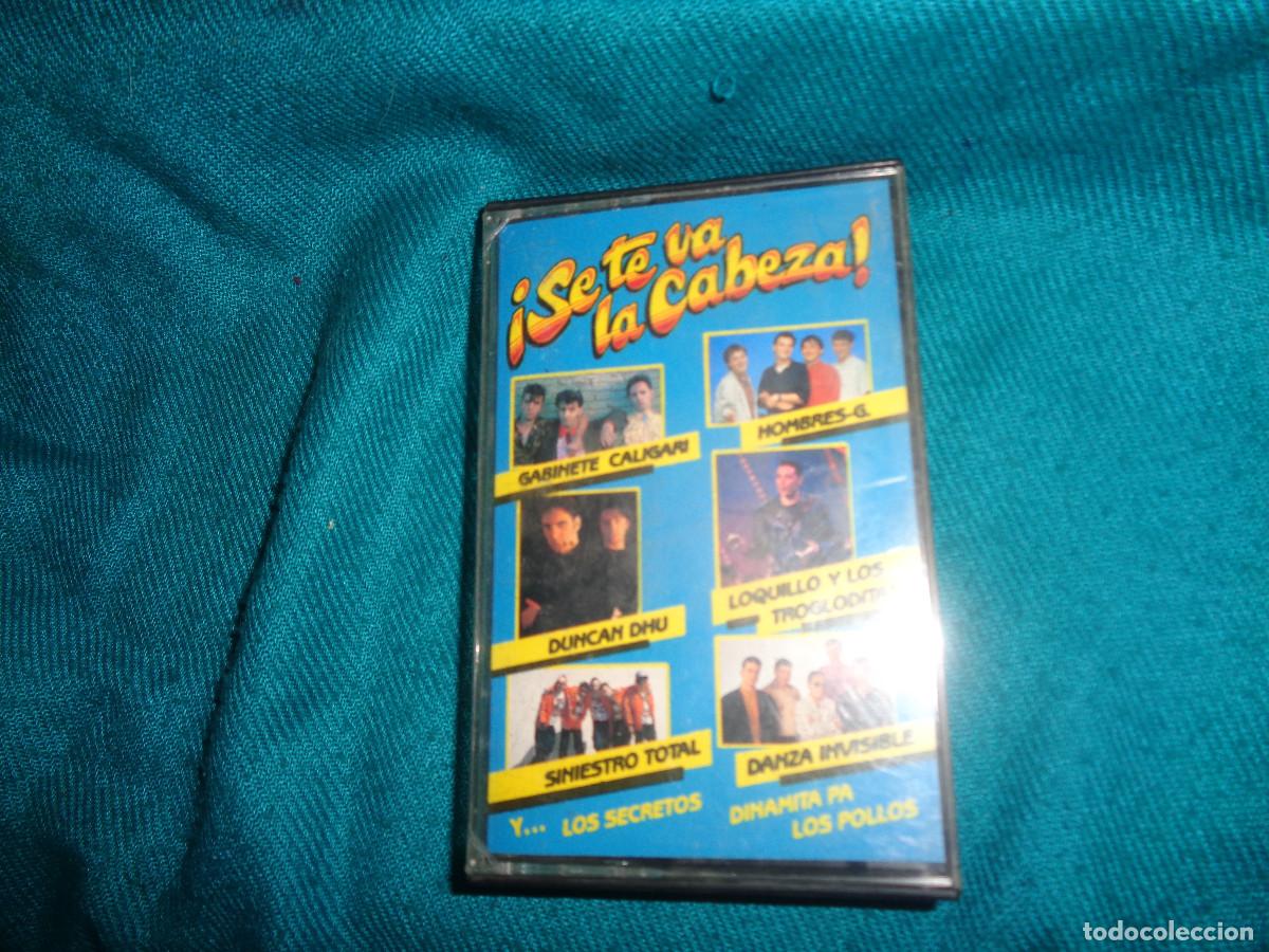 Casetes antiguos: SE TE VA LA CABEZA. DUNCAN DHU, LOQUILLO, SINIESTRO TOTAL....GASA, 1990. CASETE.(#)