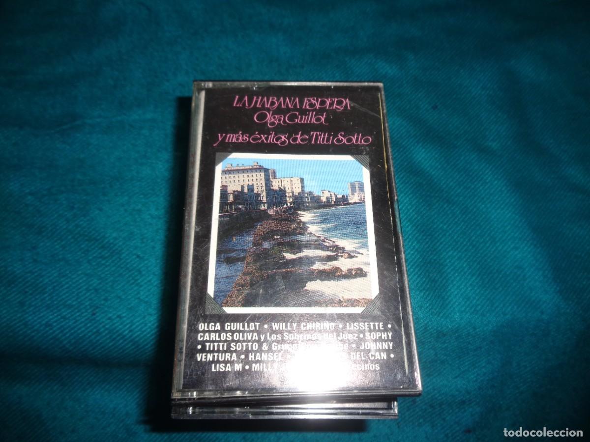 Casetes antiguos: LA HABANA ESPERA. OLGA GUILLOT / TITTI SOTTO Y OTROS. SONY, 1992. CASETE