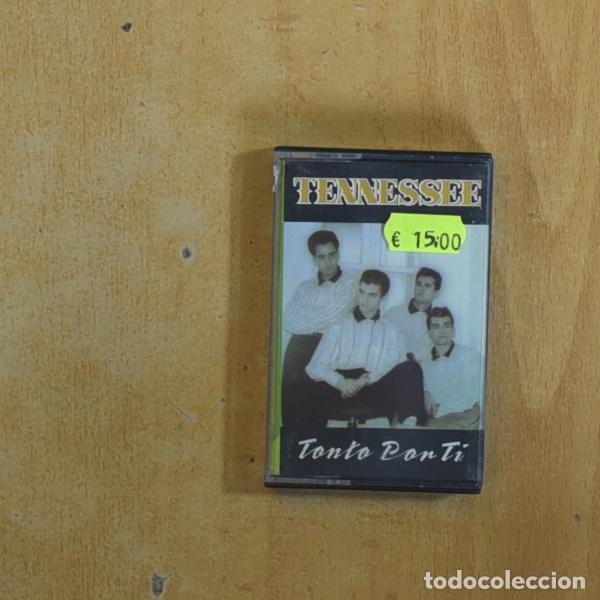 Casetes antiguos: TENNESSEE - TONTO POR TI - CASSETTE