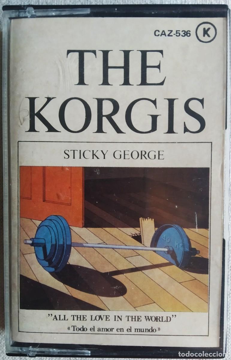 Casetes antiguos: THE KORGIS * STICKY GEORGE * 1981 * &rdquo; ALL THE LOVE IN THE WORLD