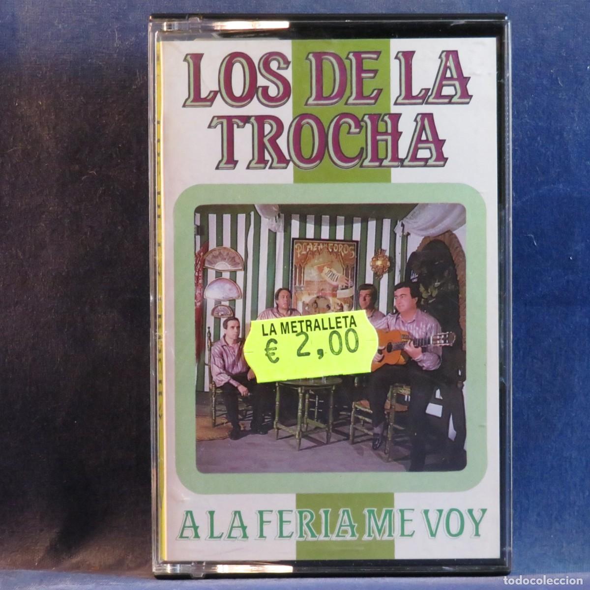 Casetes antiguos: LOS DE LA TROCHA - A LA FERIA ME VOY - CASETE