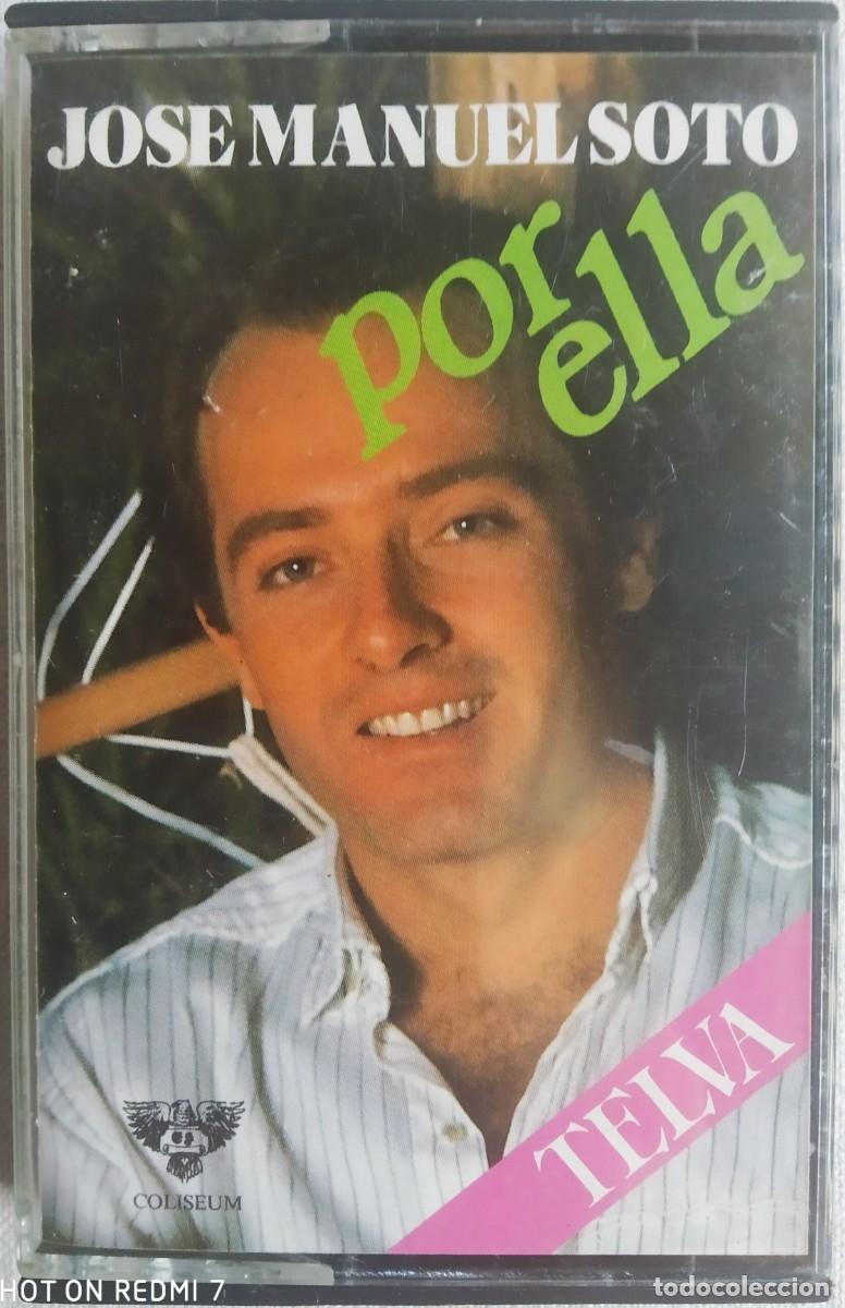 Casetes antiguos: JOSE MANUEL SOTO 1989 * POR ELLA * LA CARTA * SOLEDAD