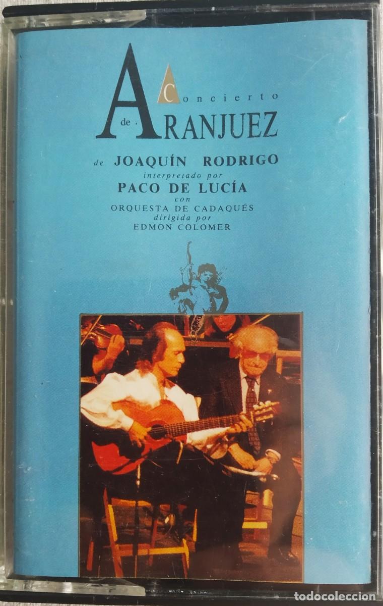 Casetes antiguos: ARANJUEZ * CONCIERTO 1991 * JOAQUIN RODRIGO & PACO DE LUCIA *