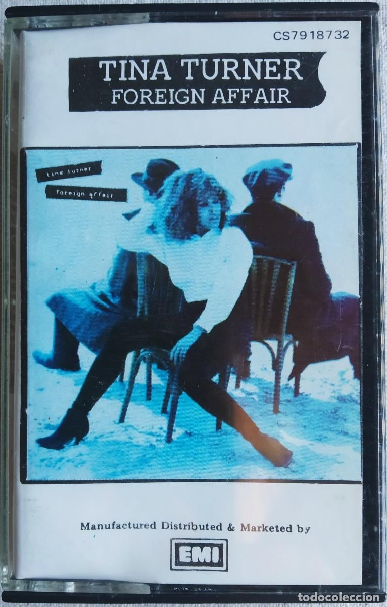 Casetes antiguos: TINA TURNER *1989 * FOREIGN AFFAIR * THE BEST
