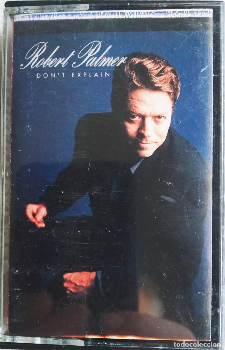 Casetes antiguos: ROBERT PALMER *1990* DON&acute;T EXPLAIN