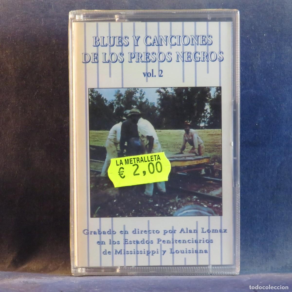 Casetes antiguos: BLUES Y CANCIONES DE LOS PRESOS NEGROS VOL.2 - CASETE