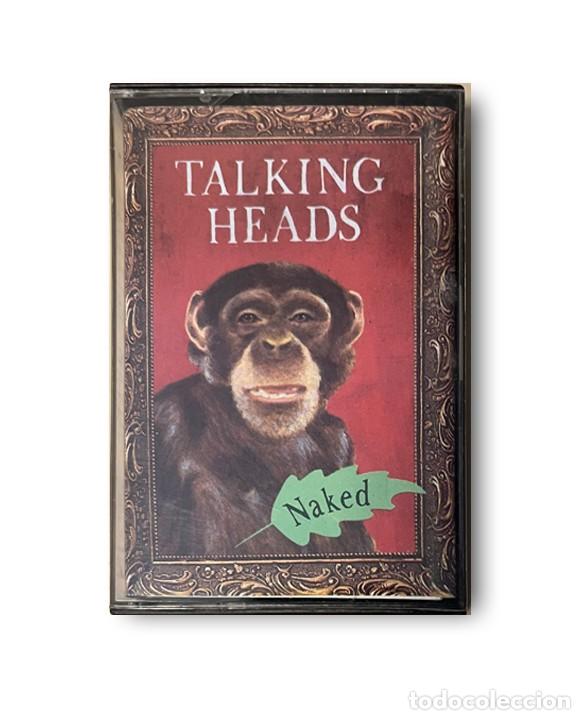 Casetes antiguos: Talking Heads &ndash; Naked CASETE