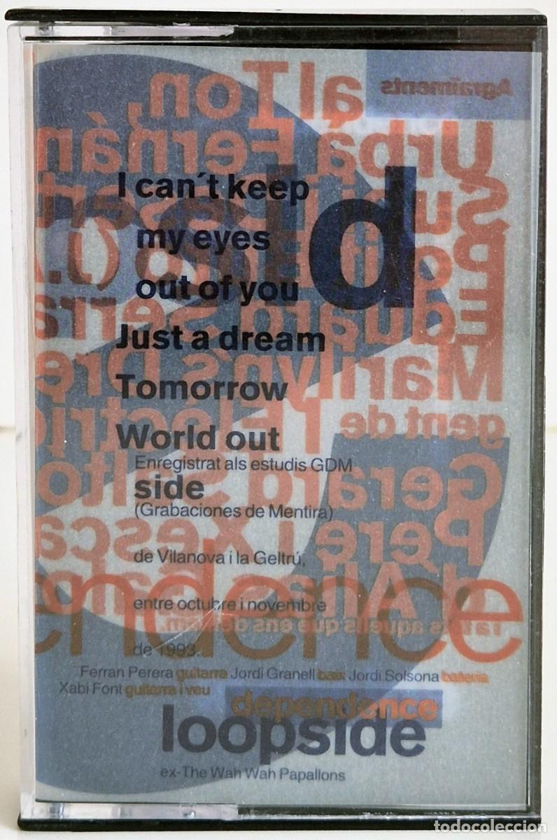 Casetes antiguos: Loopside - Dependence (1993) Demo en formato cassette. Alternative Rock, Shoegaze