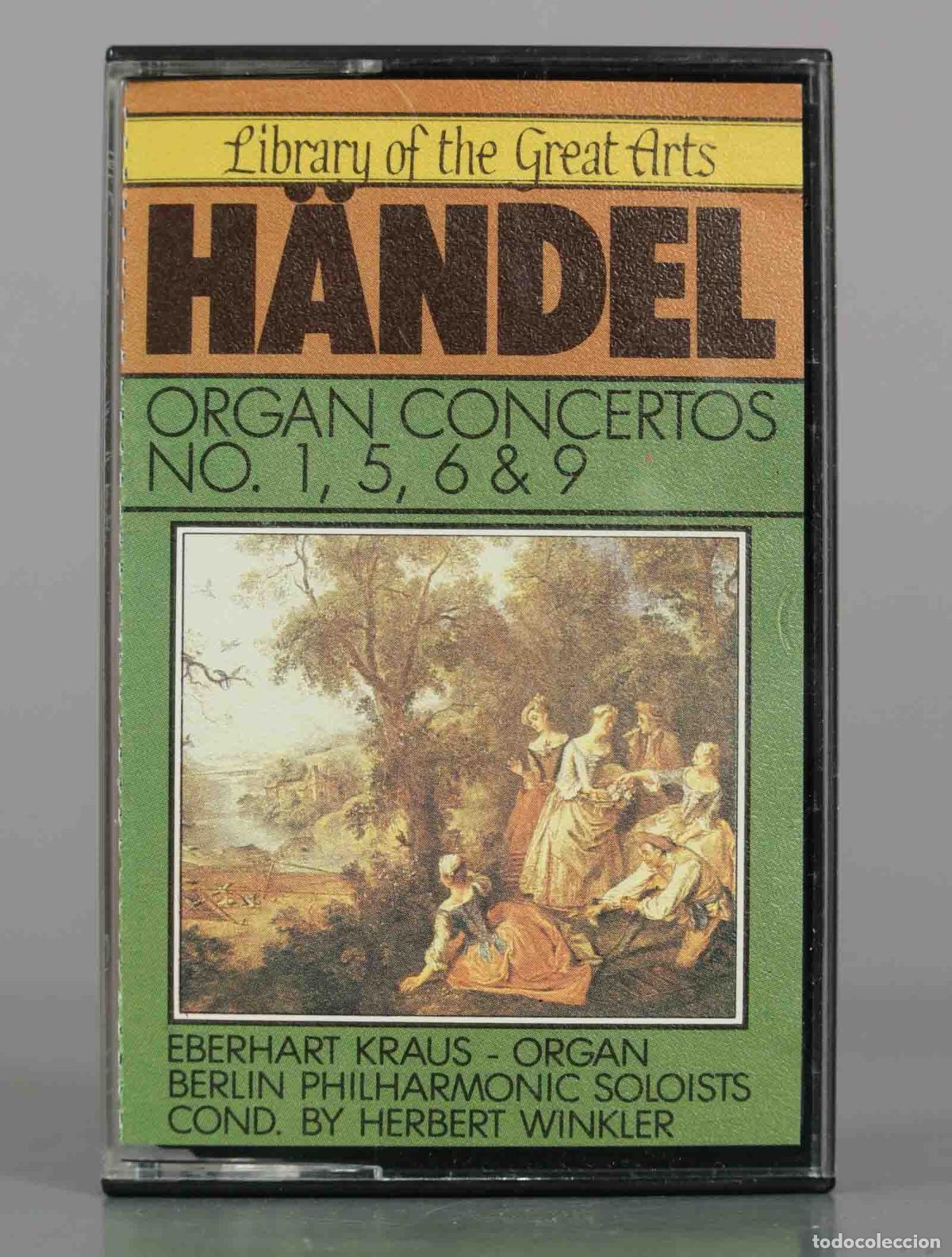 Casetes antiguos: Concerto for Organ and Orchestra No. 1, No. 5, No. 6, No. 9 - Georg Friedrich H&auml;ndel