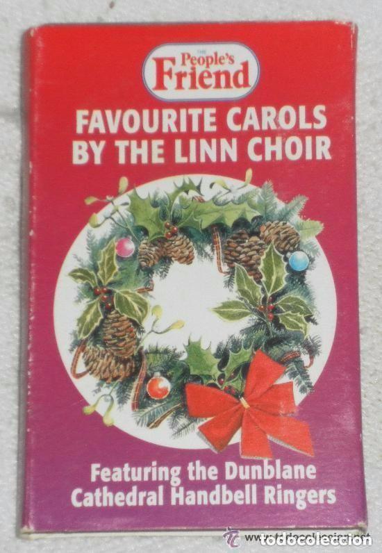 Casetes antiguos: CASETE - THE PEOPLE'S FRIEND FAVOURITE CAROLS BY THE LINN CHOIR DUBLANE CATHEDRAL HANDBELL RINGERS