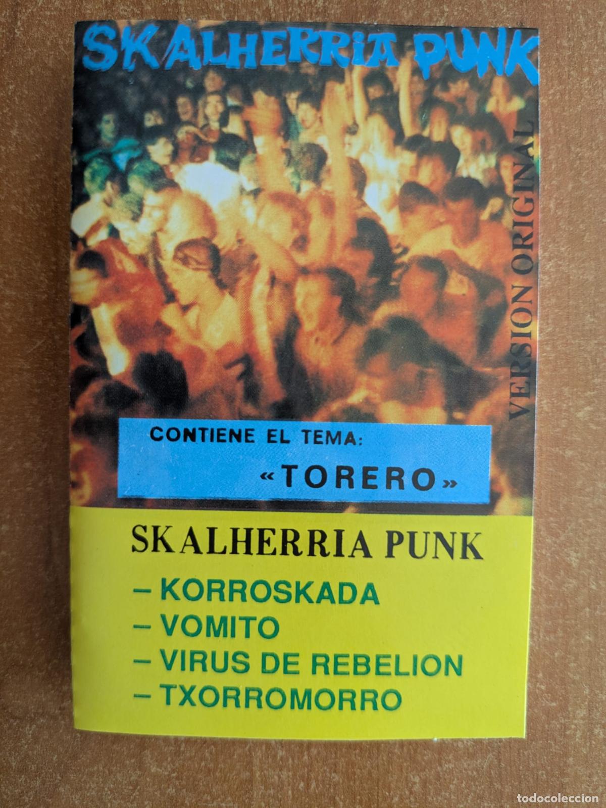 Casetes antiguos: SKALHERRIA PUNK. Korroskada. V&oacute;mito. Virus de rebeli&oacute;n. Txorromorro. Hilargi Records. 1986.