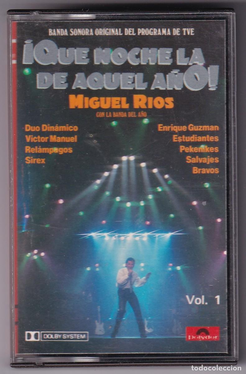 Casetes antiguos: CINTA DE CASETE - MIGUEL RIOS - QUE NOCHE LA DE AQUEL A&Ntilde;O,VOLUMEN I - BSO PROGRAMA TVE - FOTOS