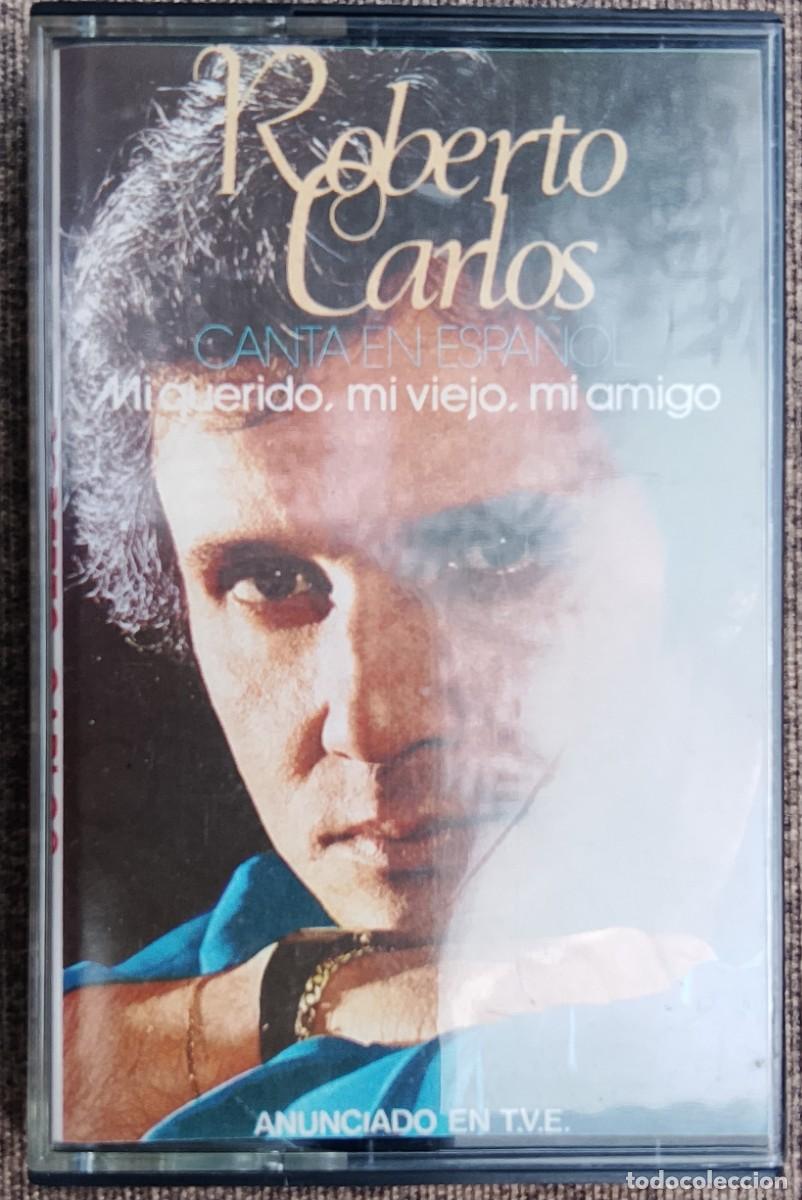 Casetes antiguos: Roberto Carlos. Mi querido, mi viejo, mi amigo. Cinta de cassette.