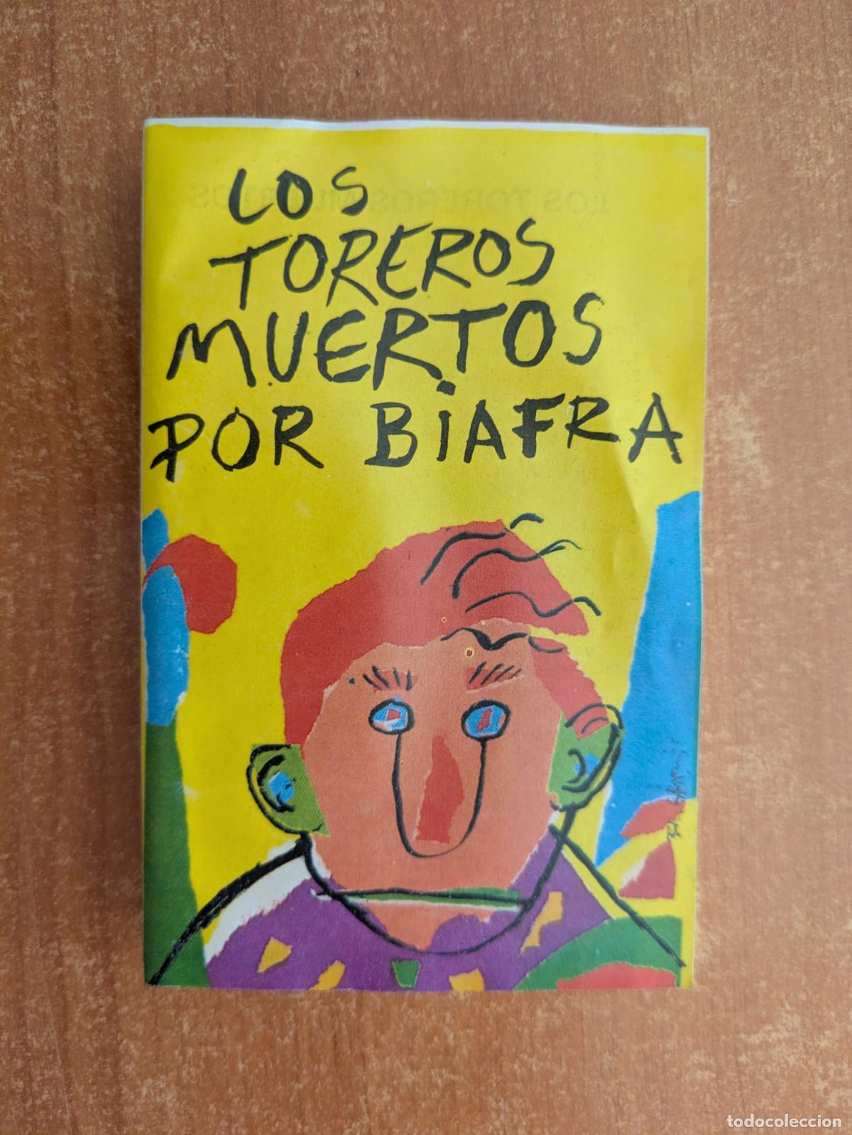 Casetes antiguos: LOS TOREROS MUERTOS. Por Biafra. Ariola. A&ntilde;o 1987.