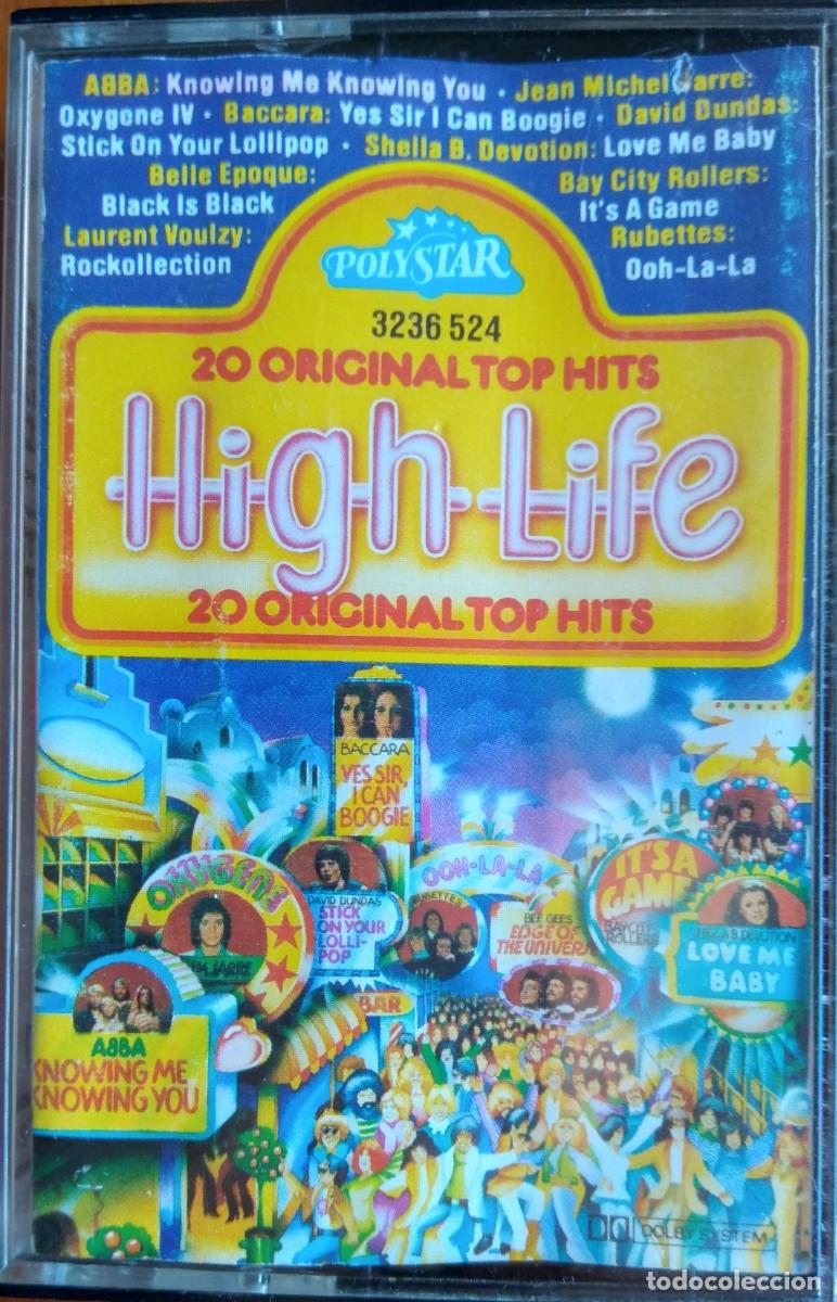 Casetes antiguos: HIGH * LIFE * 1977 * 20 ORIGINAL TOP HITS* BLACK IS BLACK*LOVE ME BABY* ROCK BOTTOM* EDGE OF THE UNI