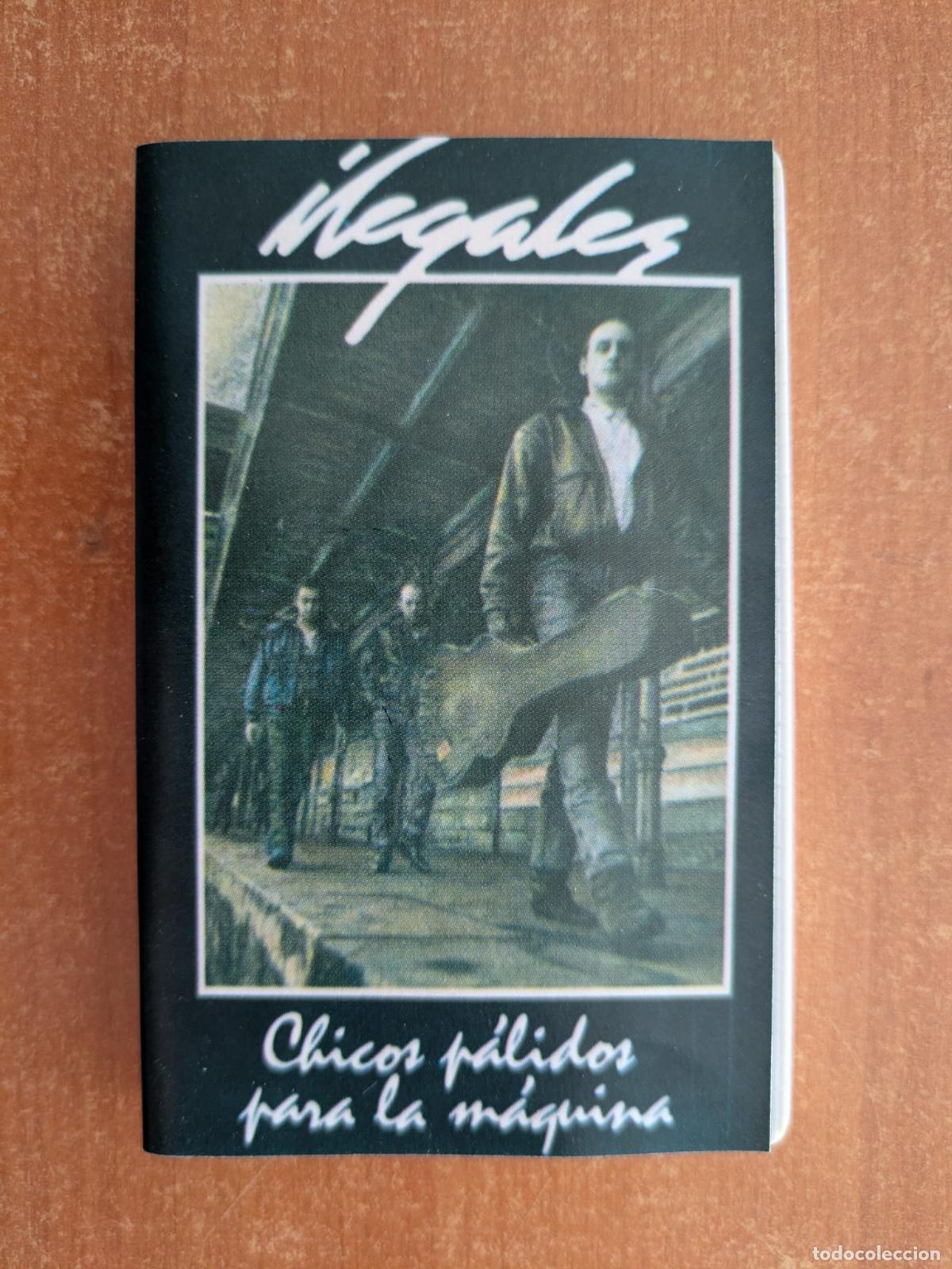 Casetes antiguos: ILEGALES. Chicos p&aacute;lidos para la m&aacute;quina. Hispavox. A&ntilde;o 1988.