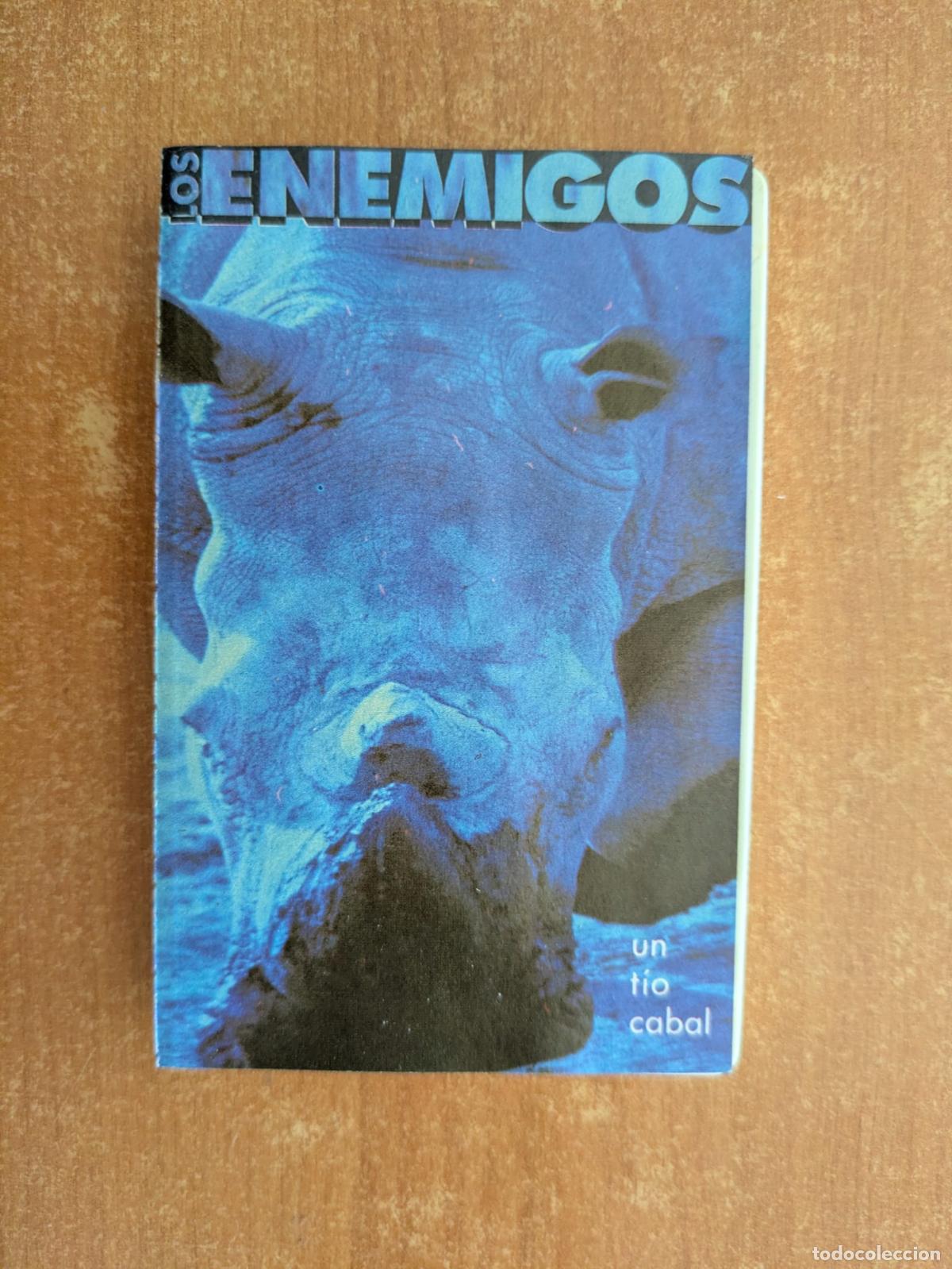 Casetes antiguos: LOS ENEMIGOS. Un tio cabal. Grabaciones Accidentales. A&ntilde;o 1988.