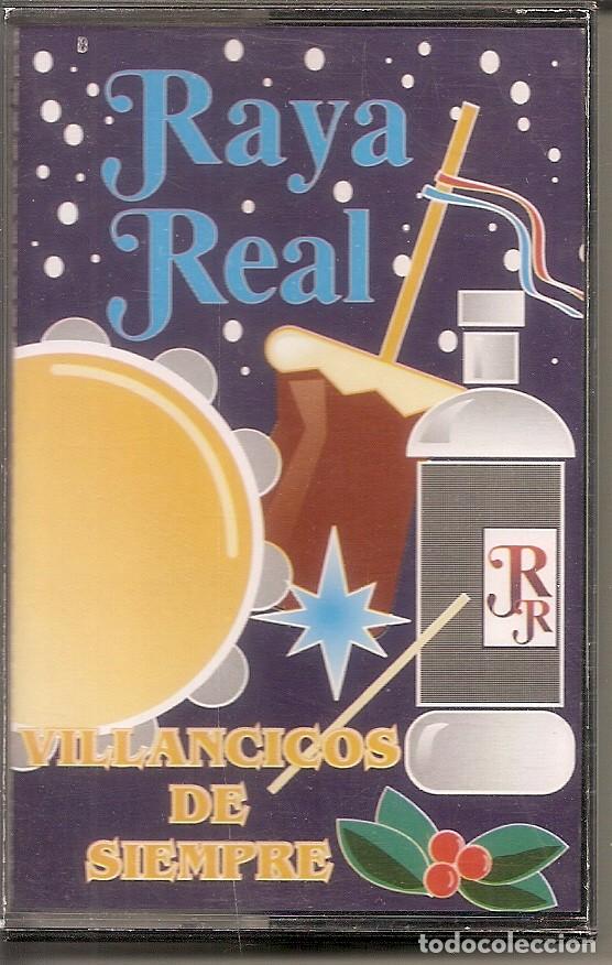 Casetes antiguos: CASETE - RAYA REAL - VILLANCICOS DE SIEMPRE (SPAIN, DISCOS PASARELA 1994)
