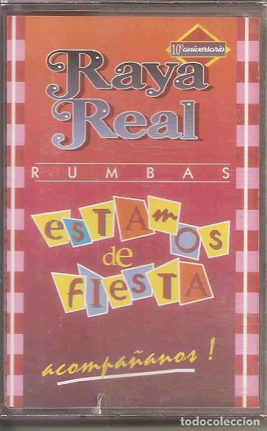 Casetes antiguos: CASETE - RAYA REAL - ESTAMOS DE FIESTA (SPAIN, DISCOS PASARELA 1998)