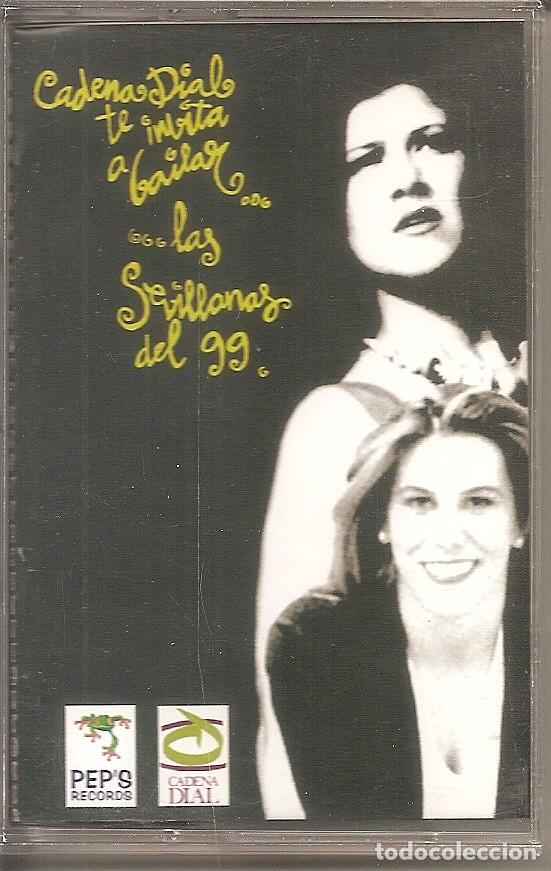 Casetes antiguos: CASETE - CADENA DIAL TE INVITA A BAILAR LAS SEVILLANAS DEL 99
