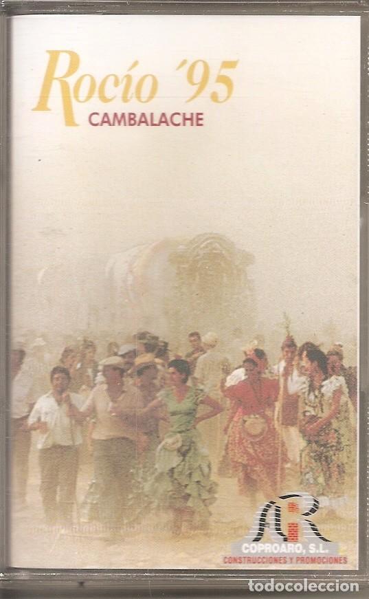 Casetes antiguos: CASETE - CAMBALACHE - ROCIO 95 (SPAIN, DISCOS EFEN 1995)