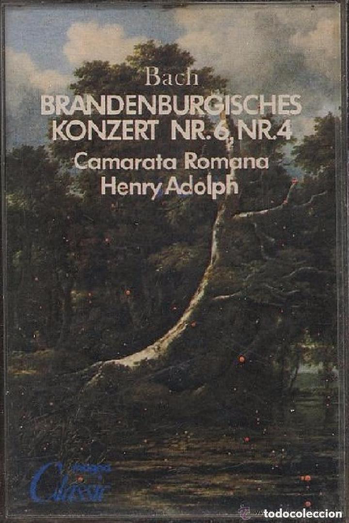 Casetes antiguos: CASETE - BACH - BRANDENBURGISCHES KONZERT NR 6 NR 4 - CAMARATA ROMANA - HENRY ADOLPH