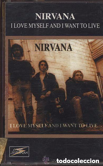 Casetes antiguos: CASETE - NIRVANA - I LOVE MYSELF AND I WANT TO LIVE -ORIGINAL A&Ntilde;OS 90