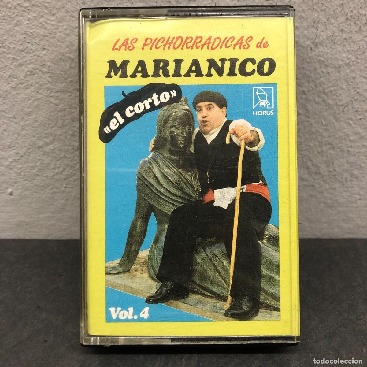 Casetes antiguos: LAS PICHORRADICAS DE MARIANICO &rdquo;EL CORTO&rdquo; - VOL. 4 - 11.319 - CASSETTE - M&Uacute;SICA / 931