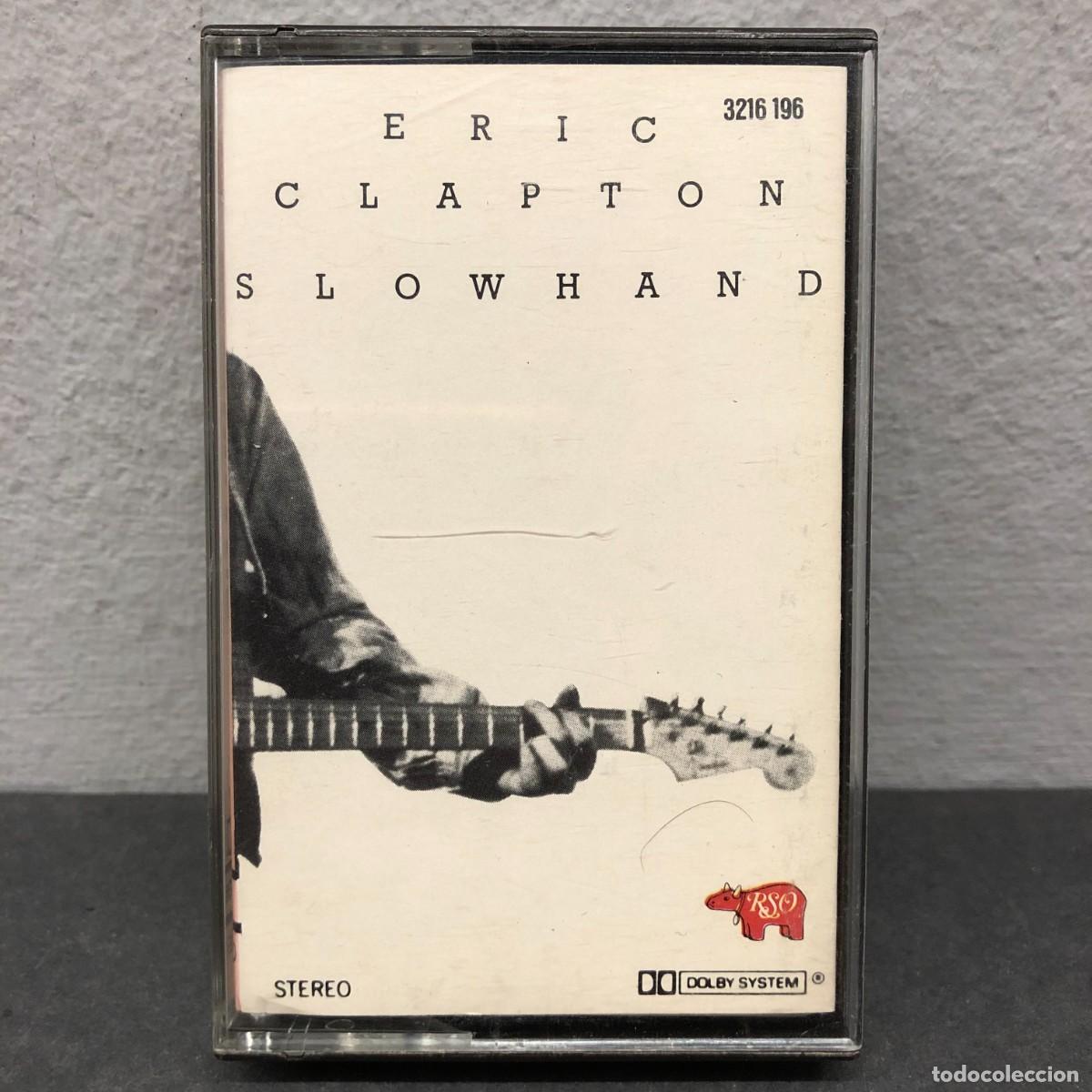 Casetes antiguos: ERIC CLAPTON - SLOWHAND - 3216 196 - CASSETTE - M&Uacute;SICA / 1004
