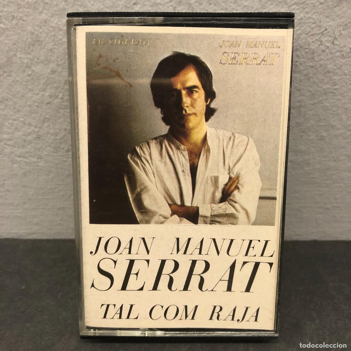 Casetes antiguos: JOAN MANUEL SERRAT - TAL COM RAJA - D 403153 - CASSETTE - M&Uacute;SICA / 1024