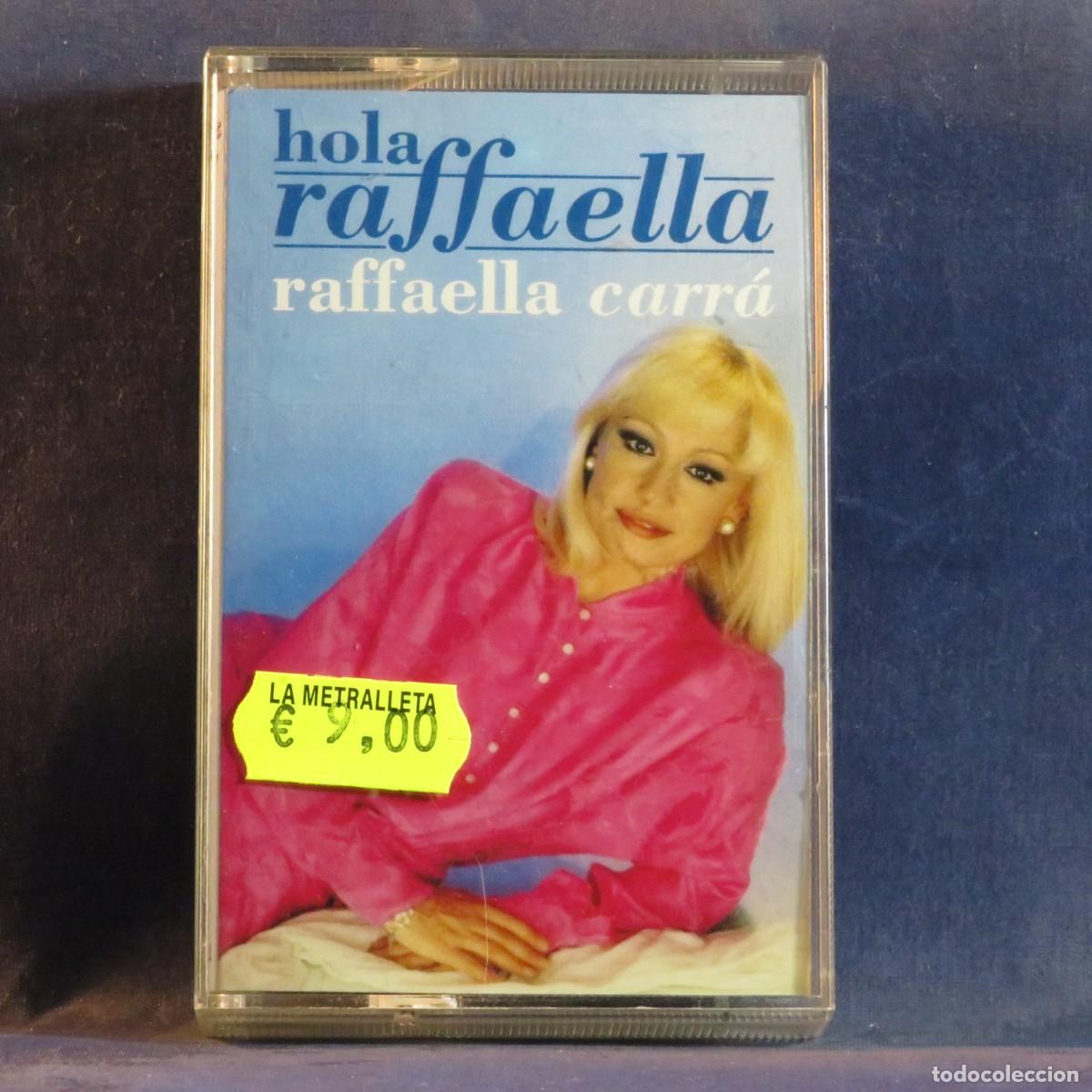 Casetes antiguos: RAFFAELLA CARR&Aacute; - HOLA RAFFAELLA - CASETE