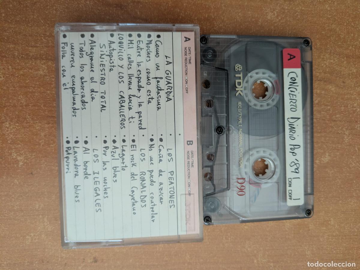 Casetes antiguos: Concierto Fiesta Diario Pop 1989. La guardia. Siniestro Total. Los peatones. Los Ronaldos. Ilegales.