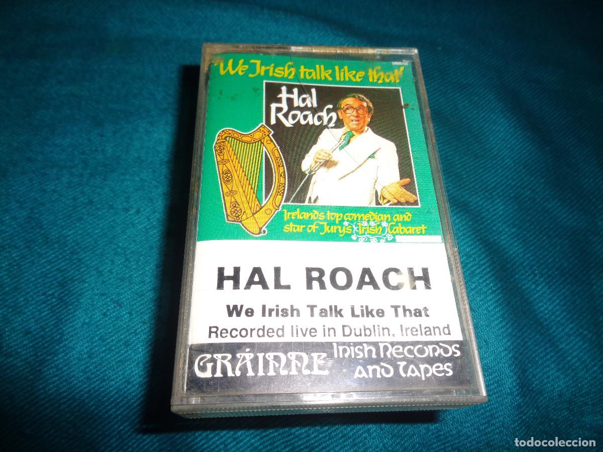 Casetes antiguos: HAL ROACH. WE IRISH TALK LIKE THAT. EDC. IRLANDA. CASETE