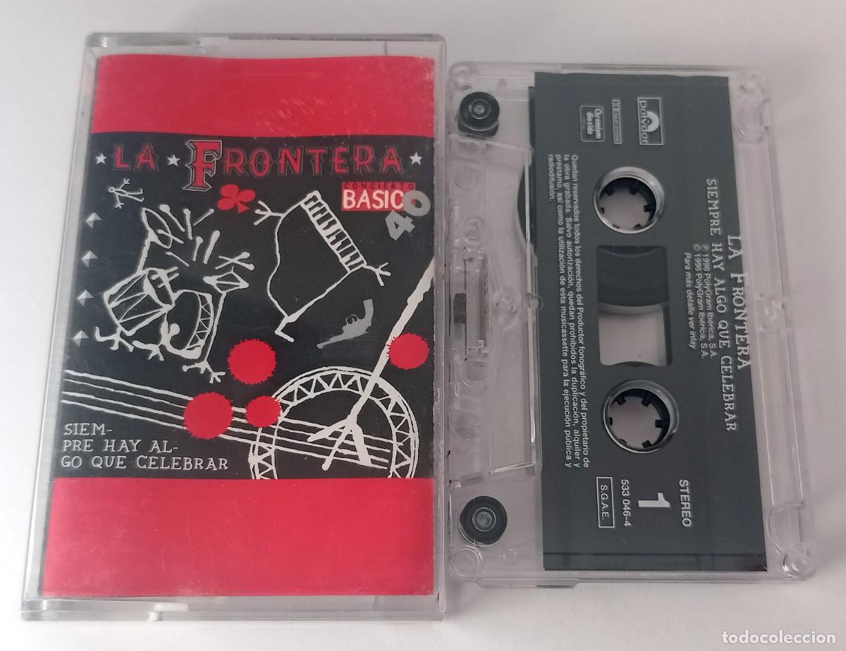 Casetes antiguos: CASSETTE LA FRONTERA - SIEMPRE HAY ALGO QUE CELEBRAR