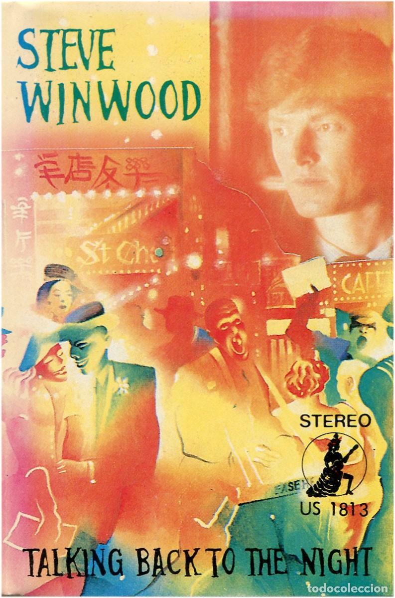 Casetes antiguos: Steve Winwood - Talking Back To The Night - Cassette Singapore 1982 - Music Girl US 1813 - EX/EX