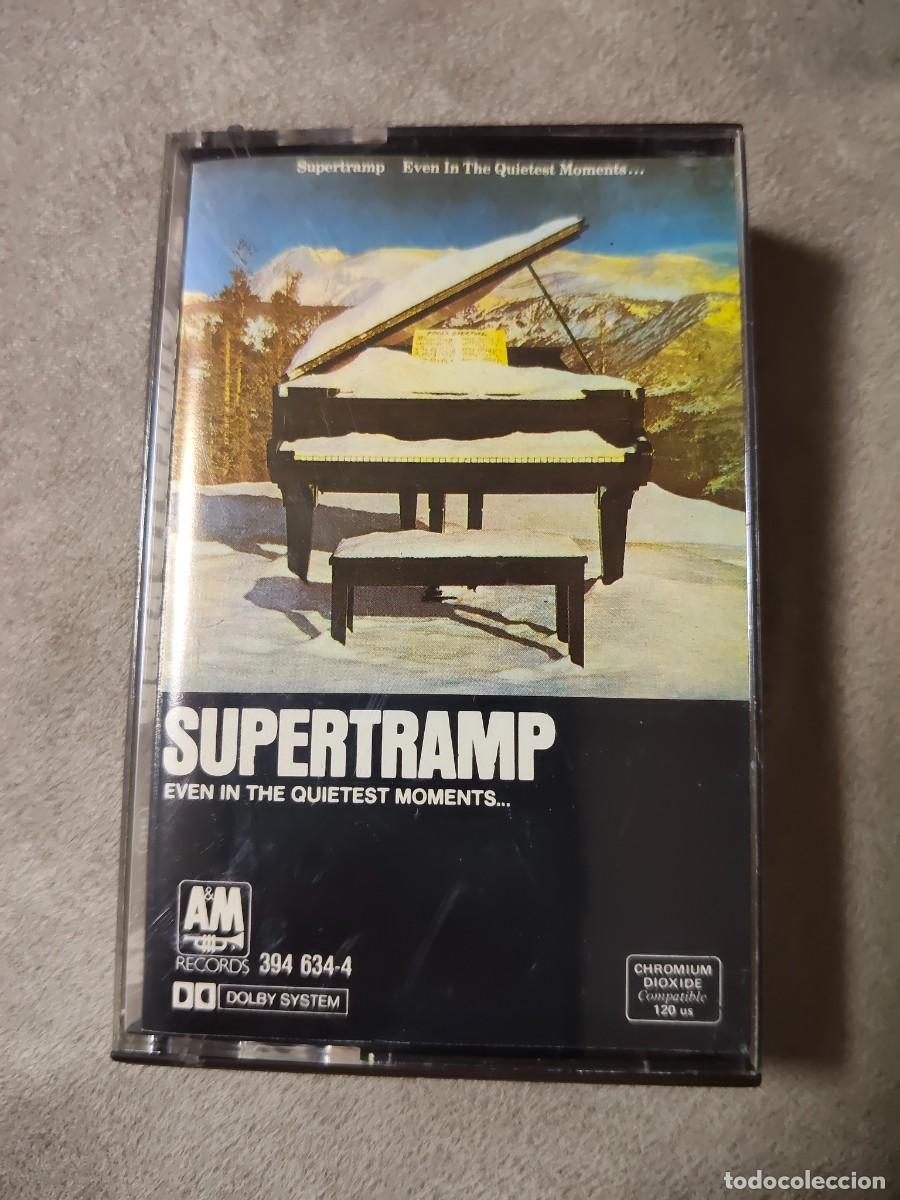 Casetes antiguos: Supertramp. Even in the quietest moments