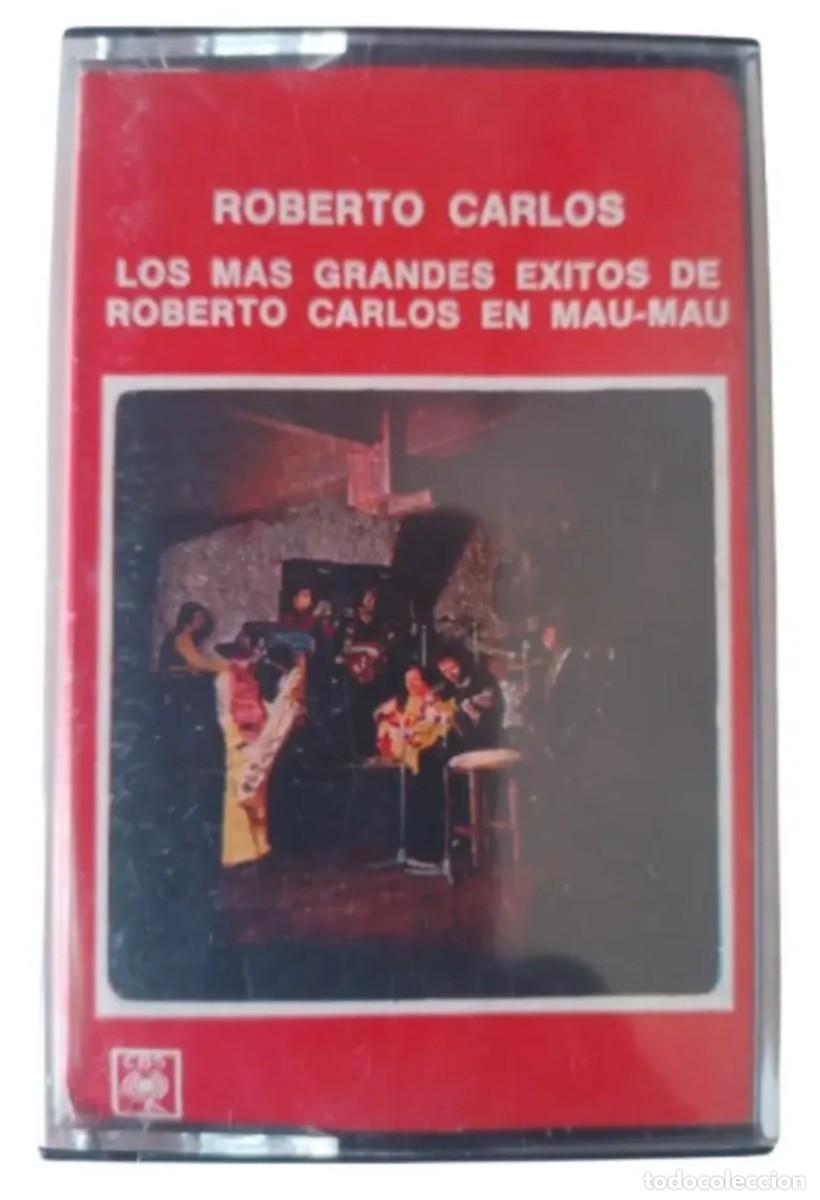 Casetes antiguos: Roberto Carlos Los Grandes &Eacute;xitos En Mau Mau Casete Original