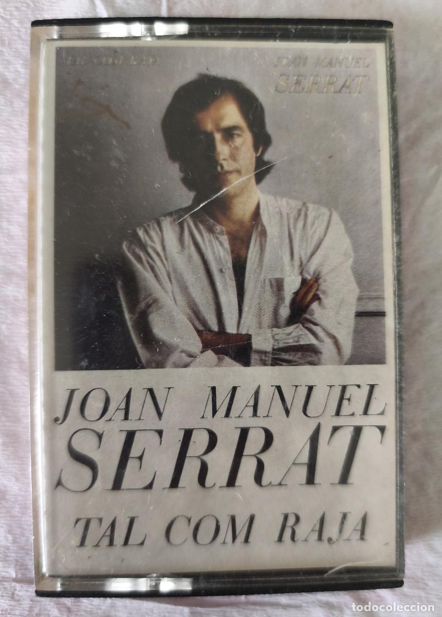 Casetes antiguos: JOAN MANUEL SERRAT - TAL COM RAJA - Ariola