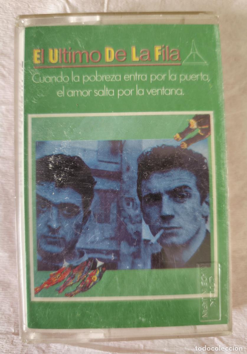 Casetes antiguos: EL ULTIMO DE LA FILA - Cuando la Pobreza entra por la Puerta el Amor Salta por la Ventana