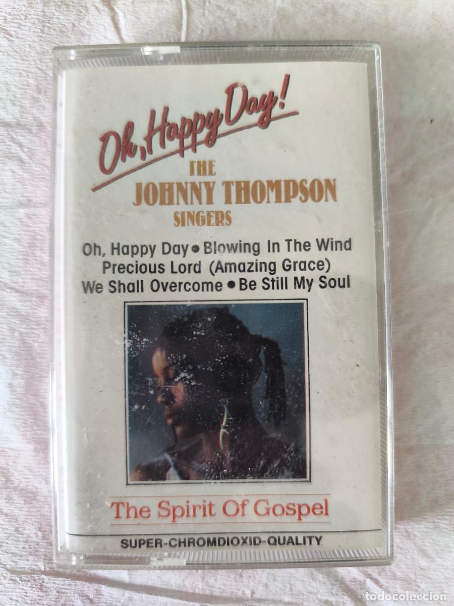 Casetes antiguos: THE JOHNNY THOMPSON SINGERS - OH HAPPY DAY - Made in Suiza
