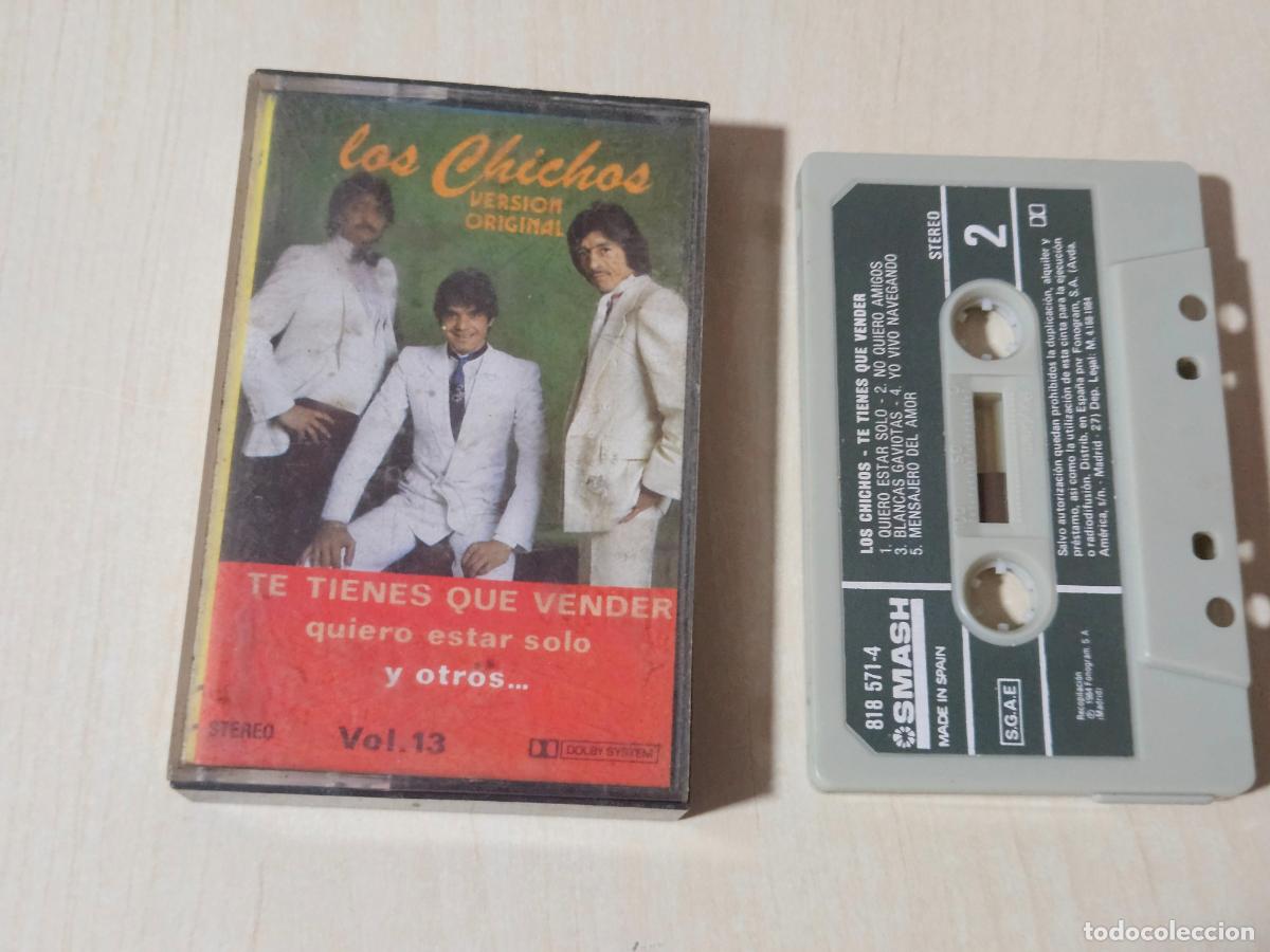 Casetes antiguos: CASETE - LOS CHICHOS TE TIENES QUE VENDER VOL.13 - SMASH - 1984 - leer descripcion