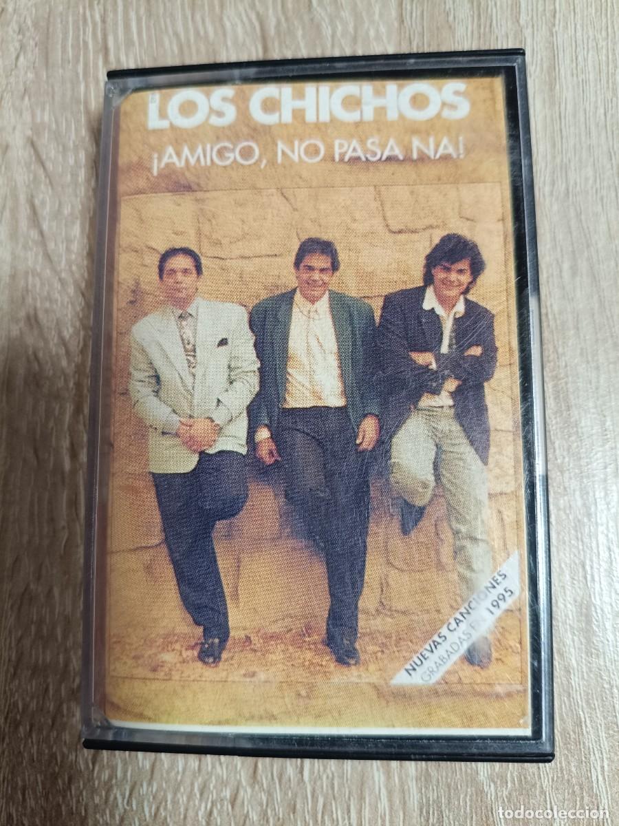Casetes antiguos: CASETE - LOS CHICHOS - AMIGO NO PASA NADA - DISCMEDI - 1996