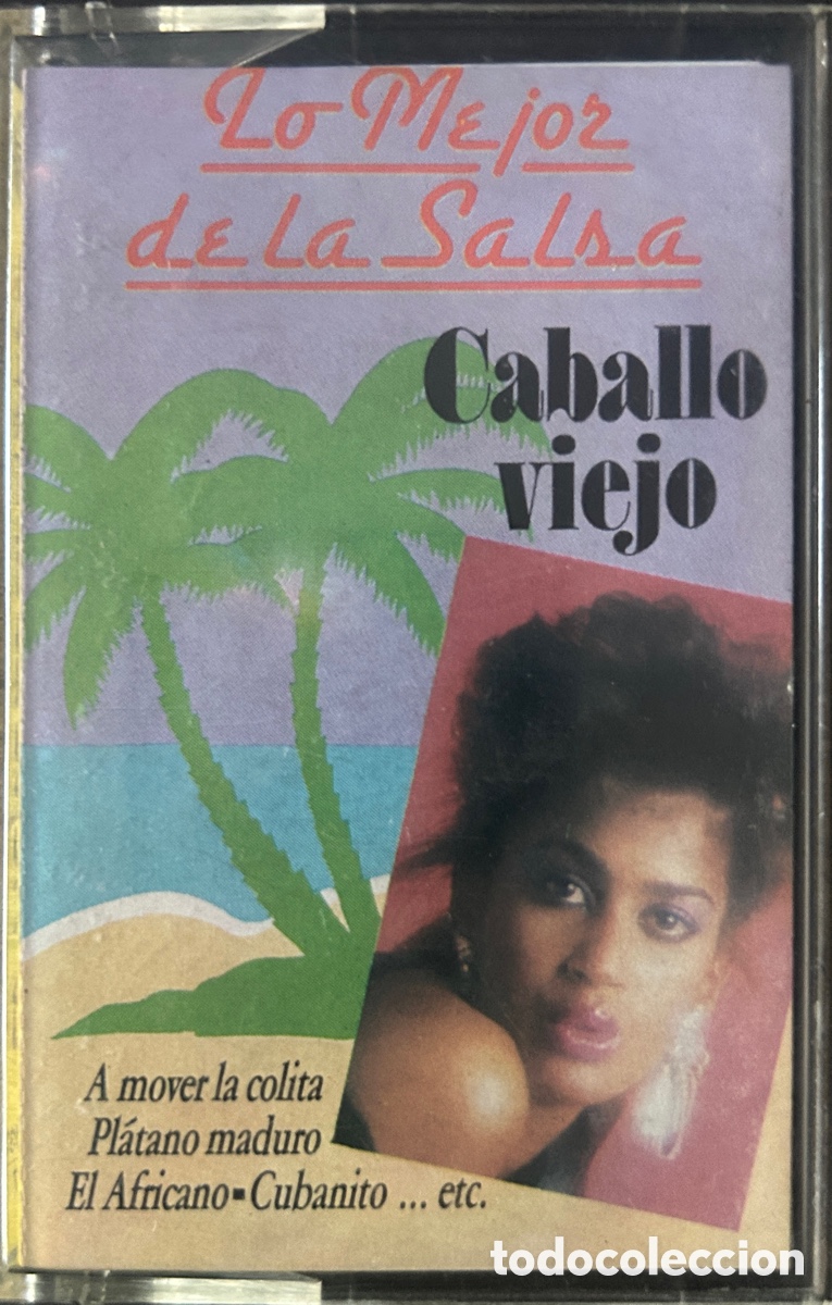 Casetes antiguos: Caballo viejo lo mejor de la salsa
