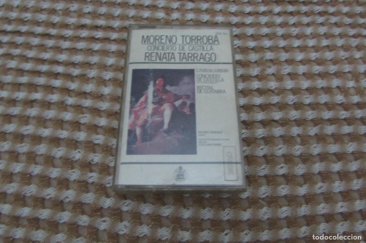 Casetes antiguos: MORENO TORROBA CONCIERTO DE CASTILLA RENATA TARRAGO RECITAL DE GUITARRA