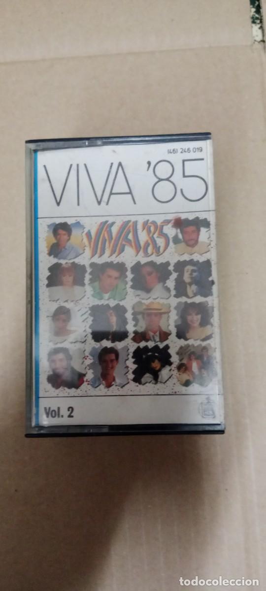 Casetes antiguos: VIVA 85 CASETE MUSICA CA-49