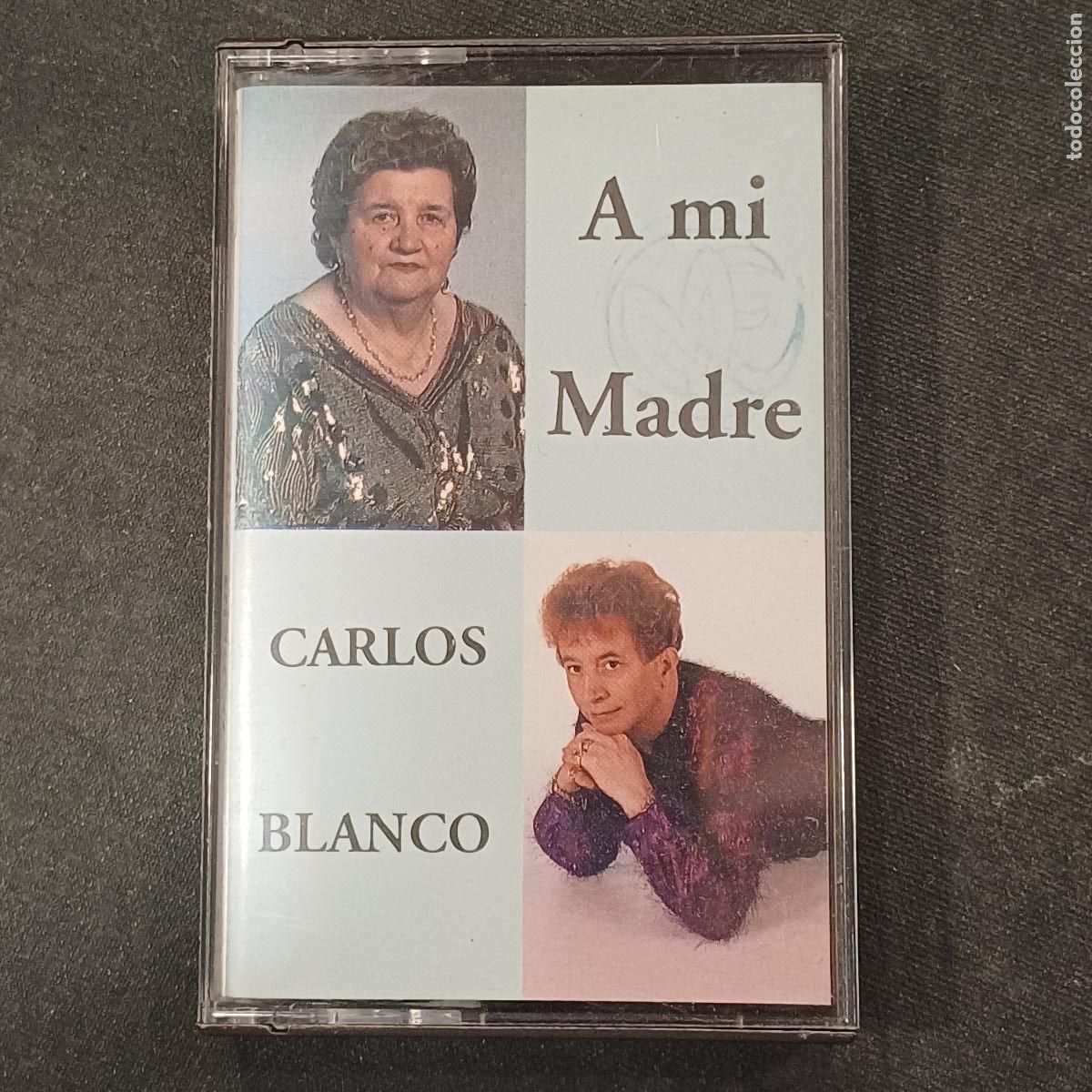 Casetes antiguos: CARLOS BLANCO/A MI MADRE/CASETE.