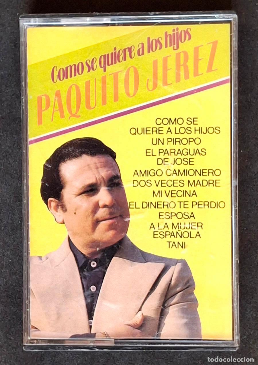 Casetes antiguos: Paquito Jerez, Como se quiere a los hijos