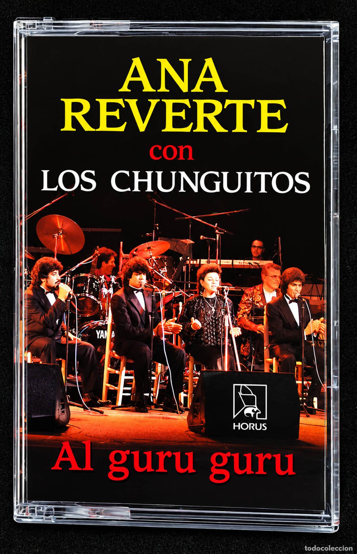 Casetes antiguos: ANA REVERTE CON LOS CHUNGUITOS, AL GURU GURU